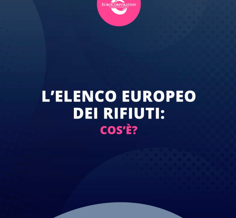 L’Elenco Europeo dei Rifiuti, cos’è?